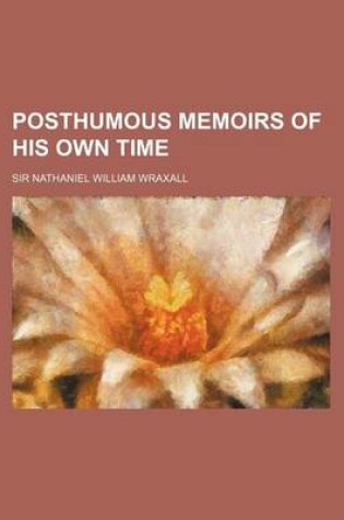 Cover of Posthumous Memoirs of His Own Time