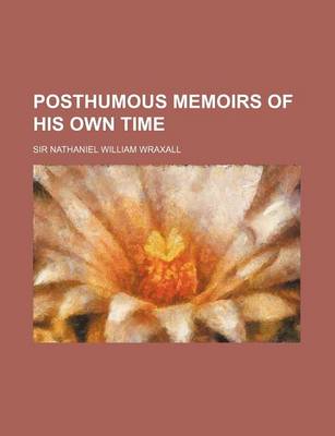 Book cover for Posthumous Memoirs of His Own Time