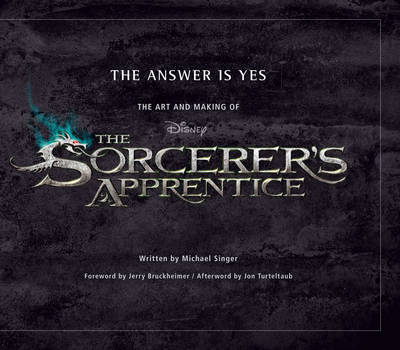 Book cover for Answer Is Yes, The: The Art And Making Of The Sorcerer's Apprentice