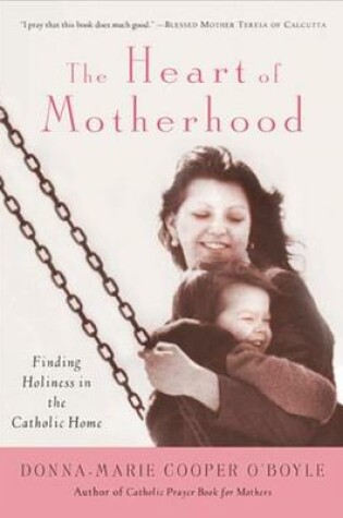 Cover of The Heart of Motherhood