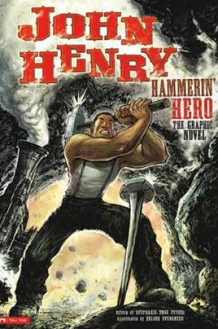 Cover of Graphic Spin John Henry, Hammerin Hero the Graphic Novel