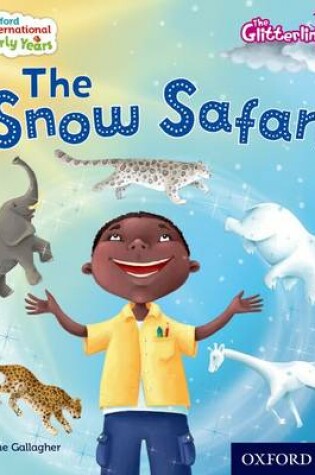 Cover of Oxford International Early Years: The Glitterlings: The Snow Safari (Storybook 6)
