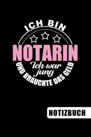 Cover of Ich bin Notarin - Ich war jung und brauchte das Geld