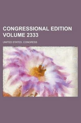 Cover of Congressional Edition Volume 2333