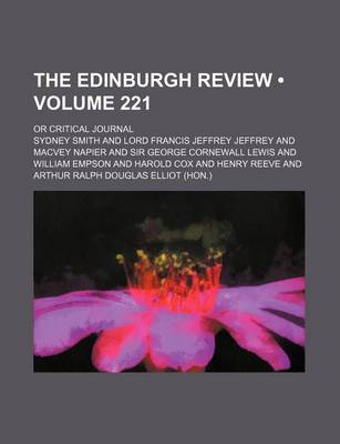 Book cover for The Edinburgh Review (Volume 221); Or Critical Journal