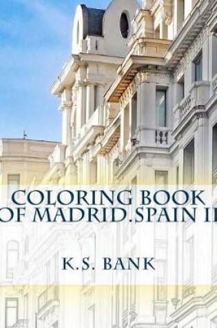 Cover of Coloring Book of Madrid.Spain II