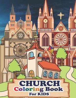 Cover of Church Coloring Book For Kids