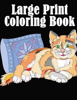 Book cover for Large Print Coloring Book