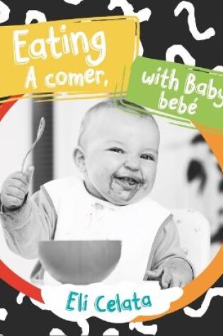 Cover of Eating with Baby/A Comer, Bebe