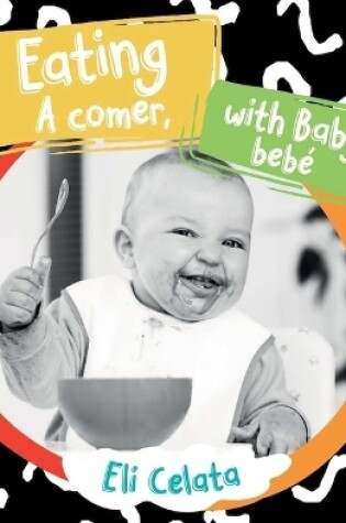 Cover of Eating with Baby / A Comer, Bebé