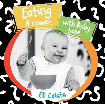 Cover of Eating with Baby / A Comer, Bebé