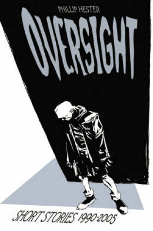 Cover of Oversight: Collected Short Stories 1990-2005