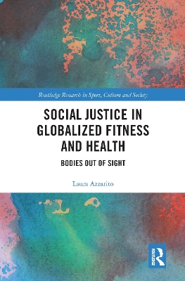 Cover of Social Justice in Globalized Fitness and Health