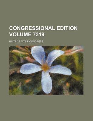 Book cover for Congressional Edition Volume 7319