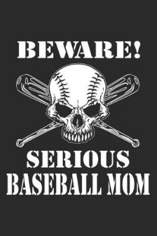 Cover of Beware! Serious Baseball Mom