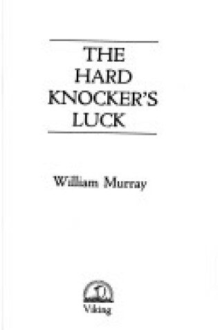 Cover of The Hard Knocker's Luck