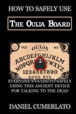 Book cover for How to Safely Use the Ouija Board