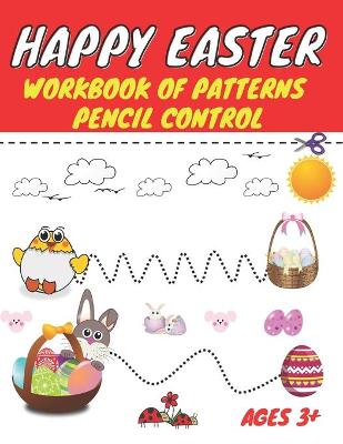 Book cover for Happy easter workbook of patterns pencil control