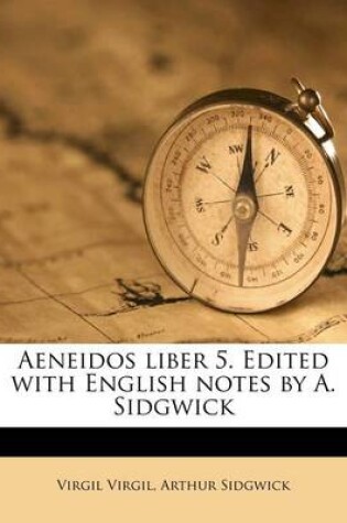 Cover of Aeneidos Liber 5. Edited with English Notes by A. Sidgwick