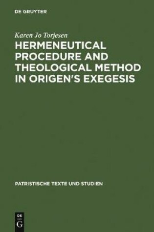 Cover of Hermeneutical Procedure and Theological Method in Origen's Exegesis