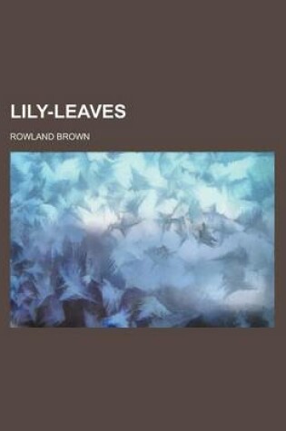 Cover of Lily-Leaves