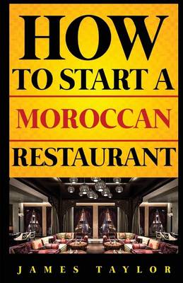 Book cover for How to Start a Moroccan Restaurant