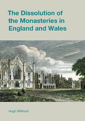 Book cover for The Dissolution of the Monasteries in England and Wales