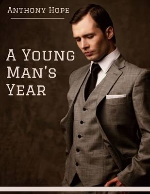 Book cover for A Young Man's Year (Illustrated)
