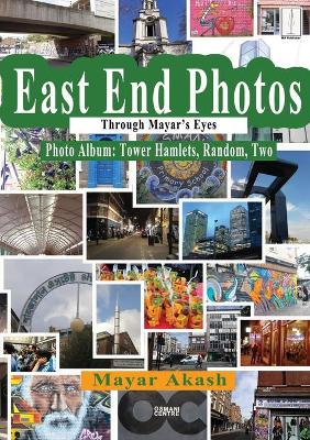 Book cover for East End Photos Through Mayar's Eyes Tower Hamlets Random Two