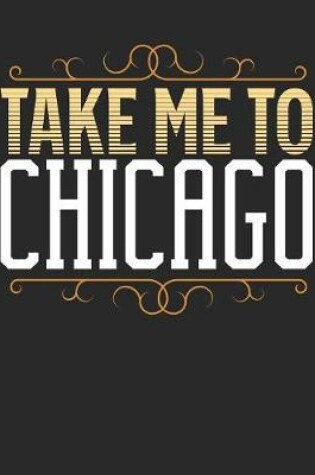 Cover of Take Me To Chicago