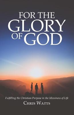 Book cover for For the Glory of God