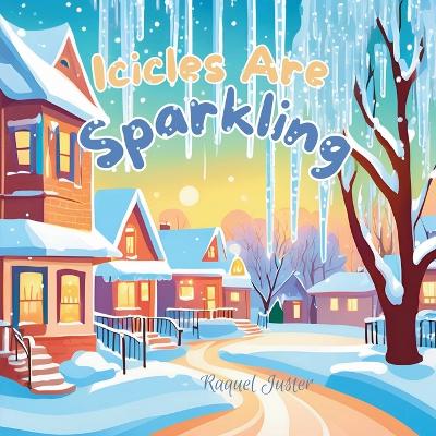 Cover of Icicles Are Sparkling