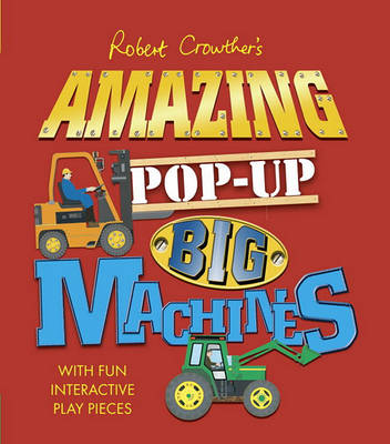 Book cover for Amazing Pop-Up Big Machines