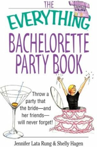 Cover of The Everything Bachelorette Party Book