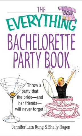 Cover of The Everything Bachelorette Party Book