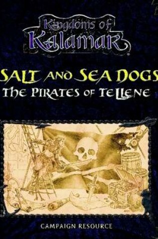 Cover of Salt and Sea Dogs: The Pirates of Tellene: Campaign Resource