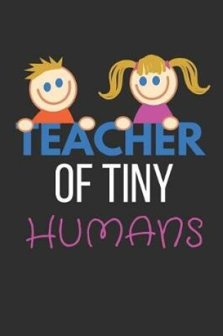 Cover of Teacher of Tiny Humans