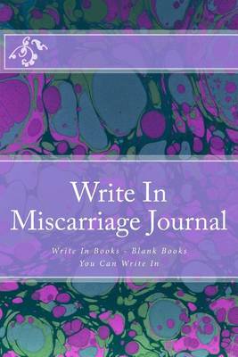 Book cover for Write In Miscarriage Journal