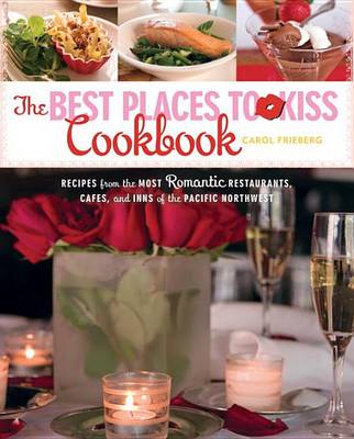 Cover of The Best Places to Kiss Cookbook