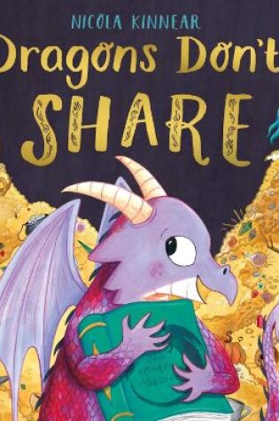 Cover of Dragons Don't Share PB