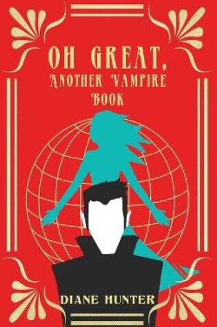 Cover of Oh Great, Another Vampire Book