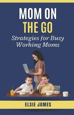Book cover for Mom On The Go