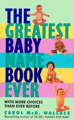 Book cover for Greatest Baby Name Book Ever