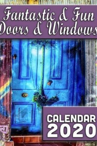 Cover of Fantastic & Fun Doors & Windows Calendar 2020
