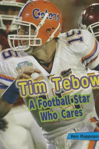 Cover of Tim Tebow: A Football Star Who Cares