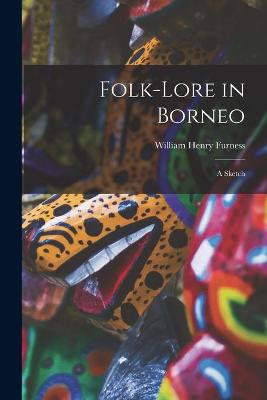 Book cover for Folk-lore in Borneo