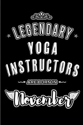 Book cover for Legendary Yoga Instructors are born in November