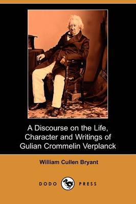 Book cover for A Discourse on the Life, Character and Writings of Gulian Crommelin Verplanck (Dodo Press)