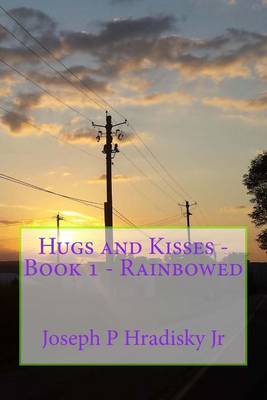 Book cover for Hugs and Kisses - Book 1 - Rainbowed