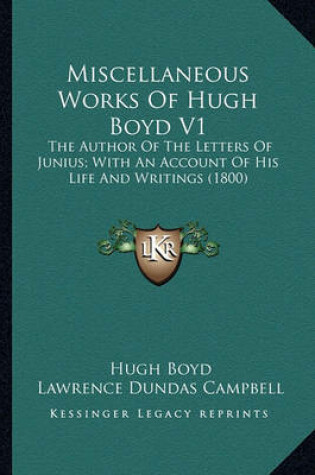 Cover of Miscellaneous Works of Hugh Boyd V1 Miscellaneous Works of Hugh Boyd V1